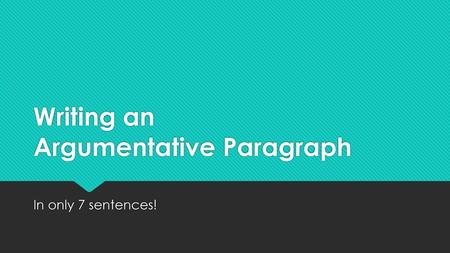 Writing an Argumentative Paragraph