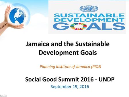 Planning Institute of Jamaica (PIOJ) Social Good Summit UNDP