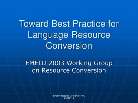 Toward Best Practice for Language Resource Conversion