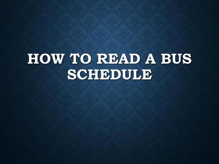 How to Read a Bus Schedule