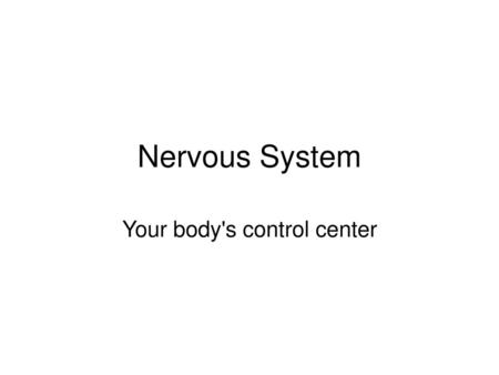 Your body's control center