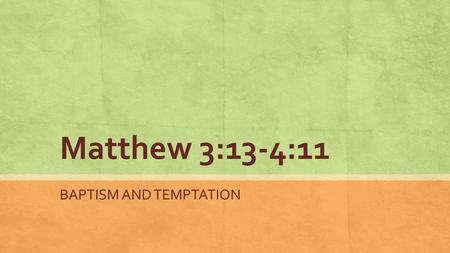 BAPTISM AND TEMPTATION