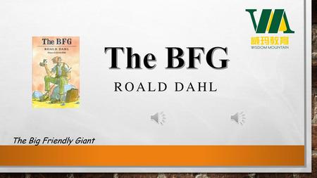 The BFG ROALD DAHL The Big Friendly Giant.