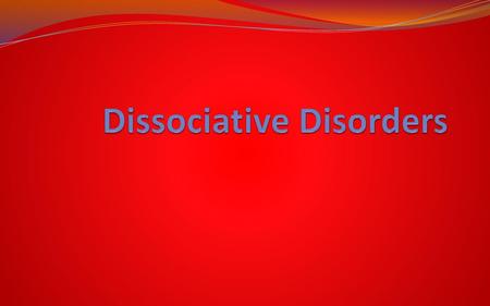 Dissociative Disorders