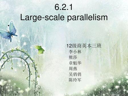 6.2.1 Large-scale parallelism