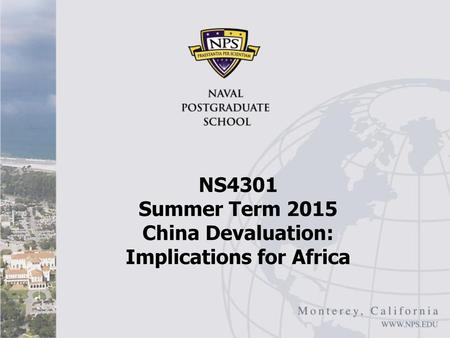 NS4301 Summer Term 2015 China Devaluation: Implications for Africa