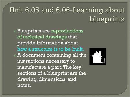 Unit 6.05 and 6.06-Learning about blueprints