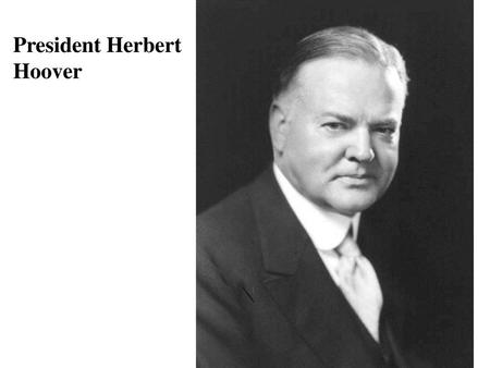 President Herbert Hoover