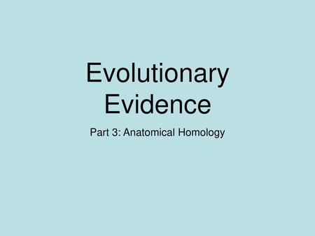 Evolutionary Evidence