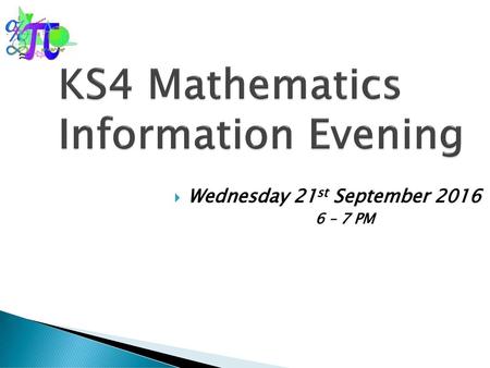 KS4 Mathematics Information Evening