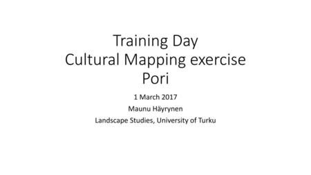 Training Day Cultural Mapping exercise Pori