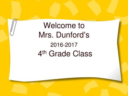 Welcome to Mrs. Dunford’s 4th Grade Class