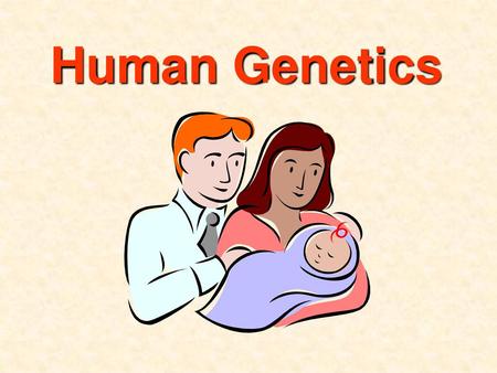 Human Genetics.