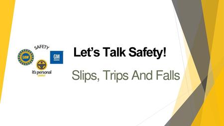 Let’s Talk Safety! Slips, Trips And Falls.