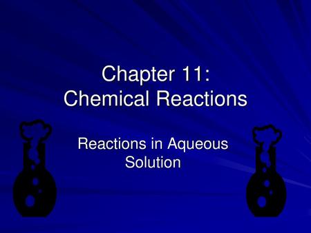 Chapter 11: Chemical Reactions