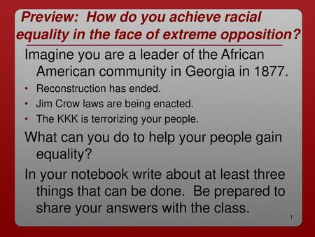 Preview: How do you achieve racial equality in the face of extreme opposition? Imagine you are a leader of the African American community in Georgia in.