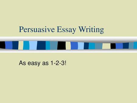 Persuasive Essay Writing