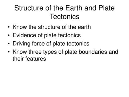 Structure of the Earth and Plate Tectonics