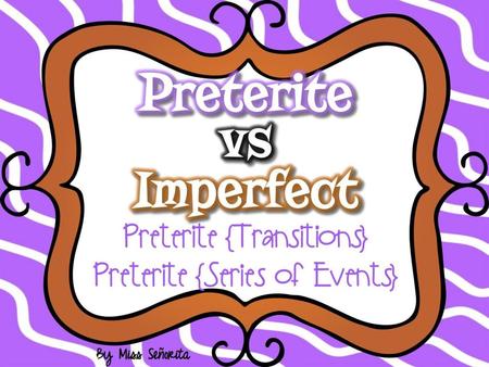 Preterite: Transitions