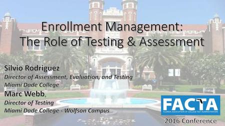 Enrollment Management: The Role of Testing & Assessment