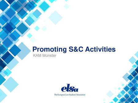 Promoting S&C Activities