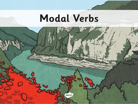 Modal Verbs.