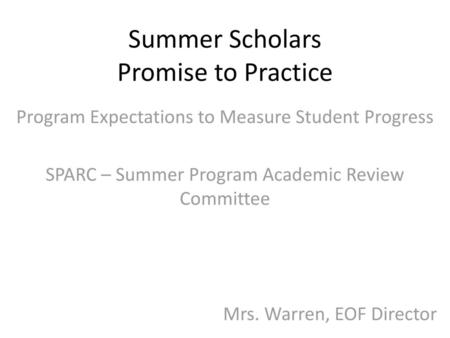 Summer Scholars Promise to Practice