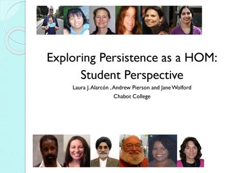 Exploring Persistence as a HOM: Student Perspective