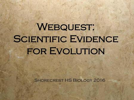 Webquest: Scientific Evidence for Evolution