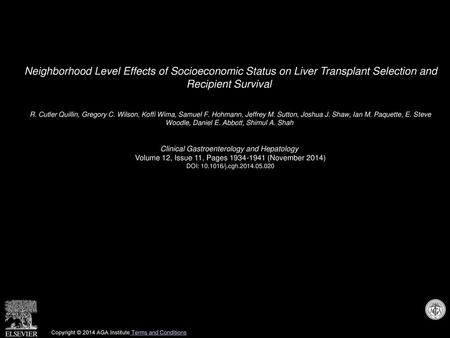 Neighborhood Level Effects of Socioeconomic Status on Liver Transplant Selection and Recipient Survival  R. Cutler Quillin, Gregory C. Wilson, Koffi Wima,