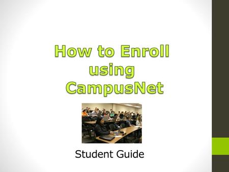 How to Enroll using CampusNet