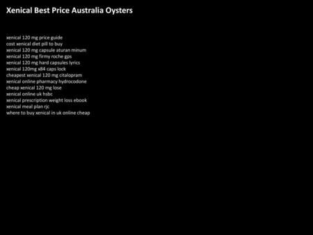 Xenical Best Price Australia Oysters