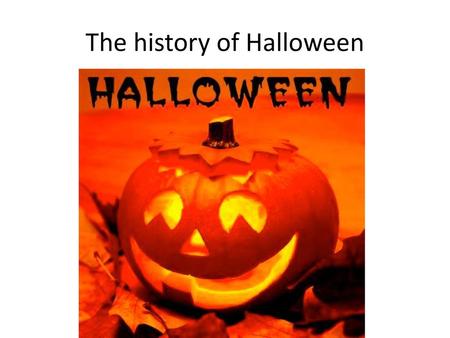 The history of Halloween