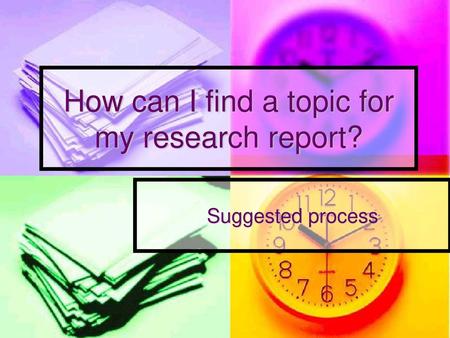 How can I find a topic for my research report?