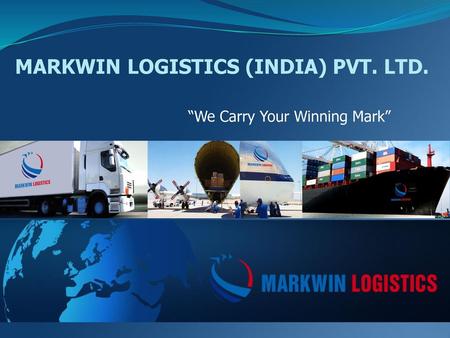 MARKWIN LOGISTICS (INDIA) PVT. LTD.