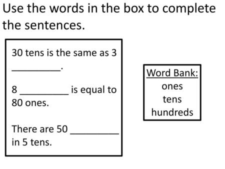 30 tens is the same as 3 _________.