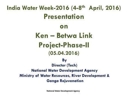 Presentation on Ken – Betwa Link Project-Phase-II