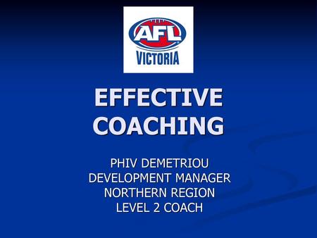 PHIV DEMETRIOU DEVELOPMENT MANAGER NORTHERN REGION LEVEL 2 COACH