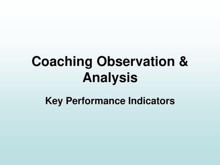 Coaching Observation & Analysis