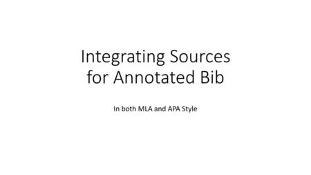 Integrating Sources for Annotated Bib