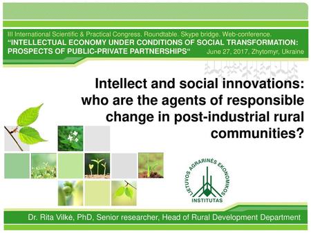 RURAL DEVELOPMENT 2015 ІІІ International Scientific & Practical Congress. Roundtable. Skype bridge. Web-conference. “INTELLECTUAL ECONOMY UNDER CONDITIONS.