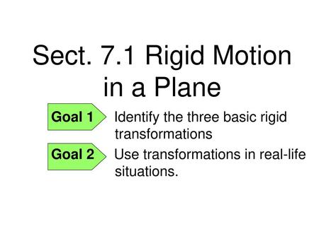 Sect. 7.1 Rigid Motion in a Plane