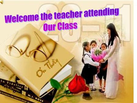 Welcome the teacher attending