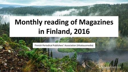 Monthly reading of Magazines in Finland, 2016