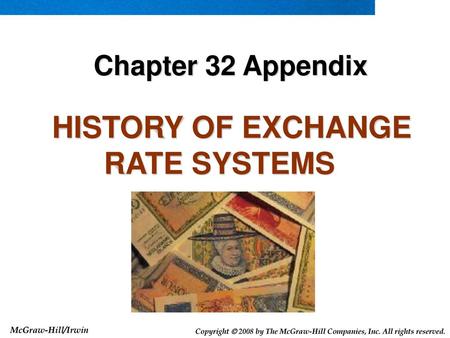 HISTORY OF EXCHANGE RATE SYSTEMS