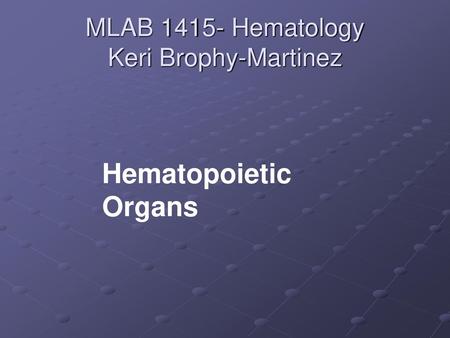 MLAB Hematology Keri Brophy-Martinez