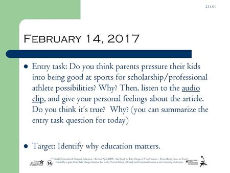 February 14, 2017 Entry task: Do you think parents pressure their kids into being good at sports for scholarship/professional athlete possibilities? Why?