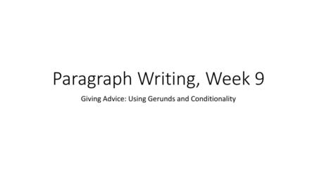 Paragraph Writing, Week 9