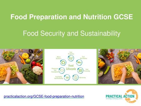 Food Preparation and Nutrition GCSE Food Security and Sustainability