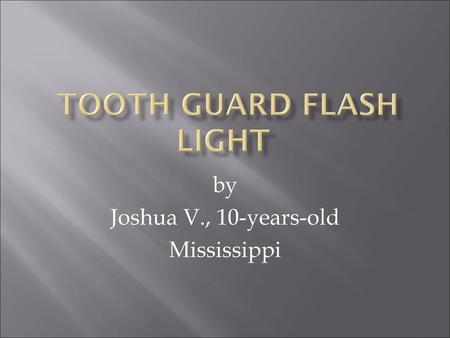 tooth Guard flash light